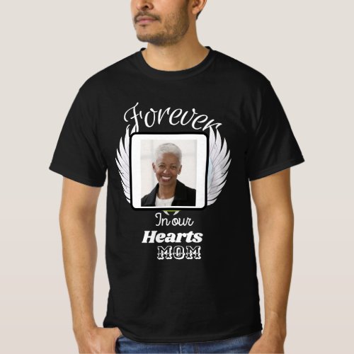 Forever in our hearts  custom memorial   T_Shirt