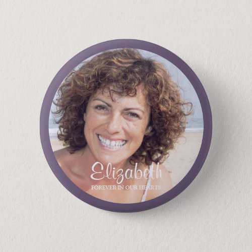 Forever In Our Hearts Custom Photo Memorial Button