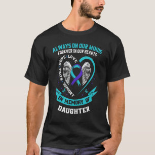 Forever In Our Hearts Daughter Suicide Awareness M T-Shirt