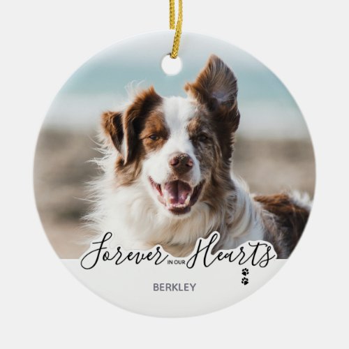 Forever in our Hearts _ Dog Photo Pet Memorial Ceramic Ornament