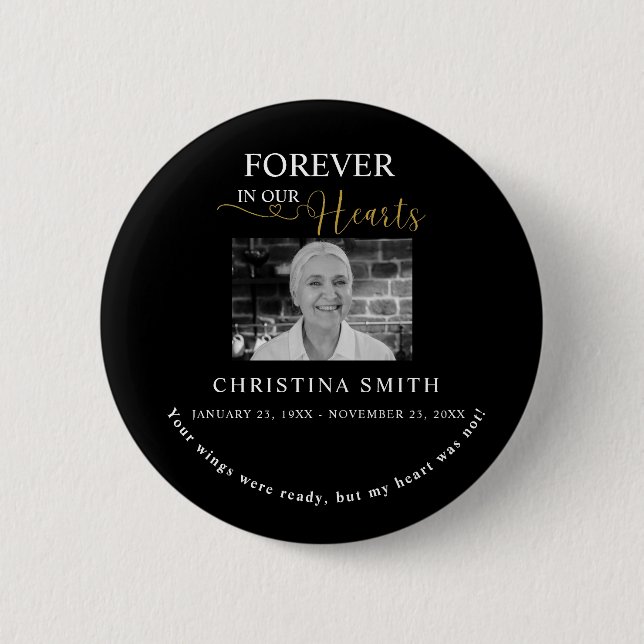 Forever in our hearts Funeral Photo Memorial  Button (Front)