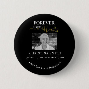 Forever in our hearts Funeral Photo Memorial  Button