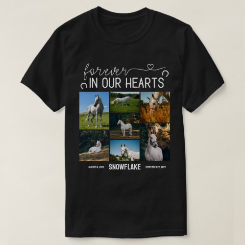 Forever In Our Hearts Horse Memorial Photo Collage T_Shirt