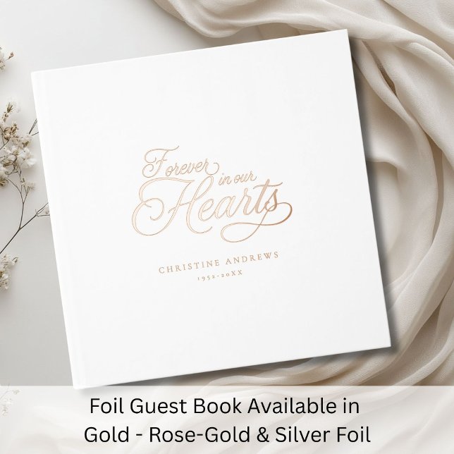 "Forever in our Hearts"  Keepsake Funeral  Foil Guest Book ("Forever in our Hearts" Keepsake Funeral Foil Guest Book)
