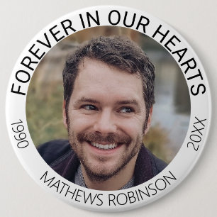 Forever in our hearts Memorial Tribute Funeral Button