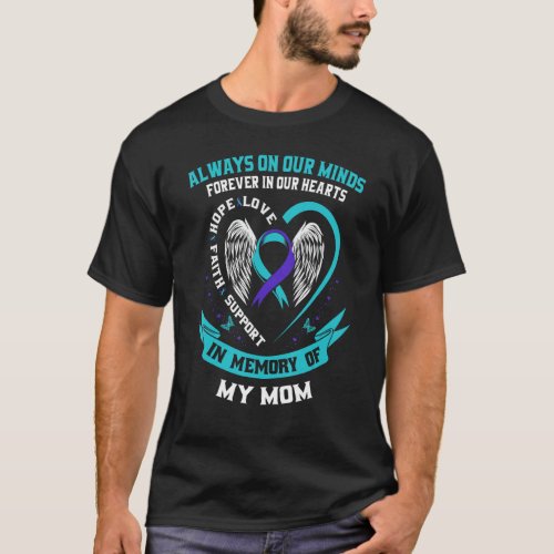 Forever In Our Hearts Mom Suicide Awareness Memori T_Shirt