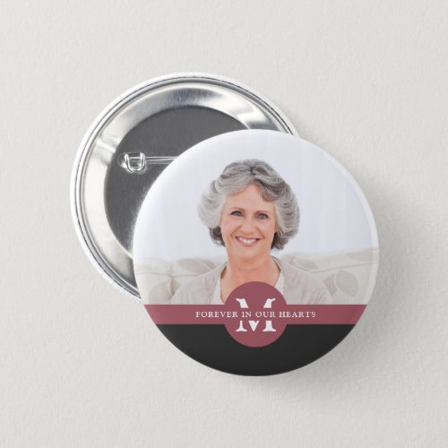 Forever In Our Hearts Monogram Photo Memorial Button