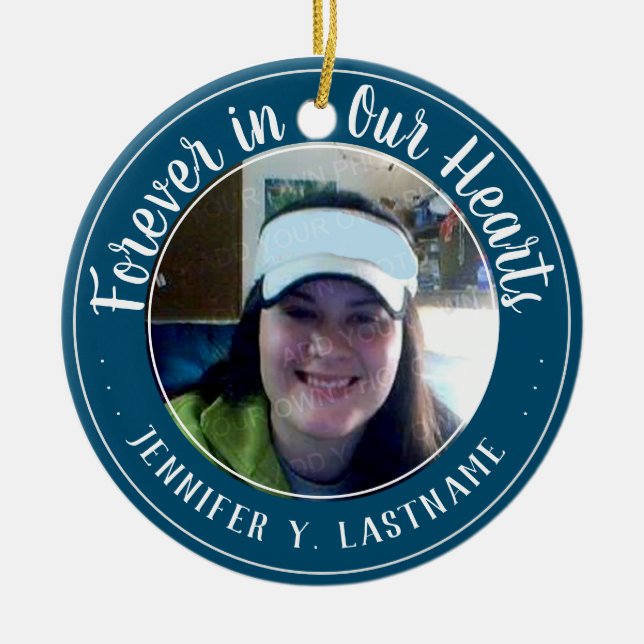 Forever In Our Hearts One Photo Remembrance Ceramic Ornament (Front)
