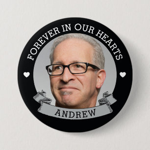 Forever In Our Hearts Photo Memorial Button