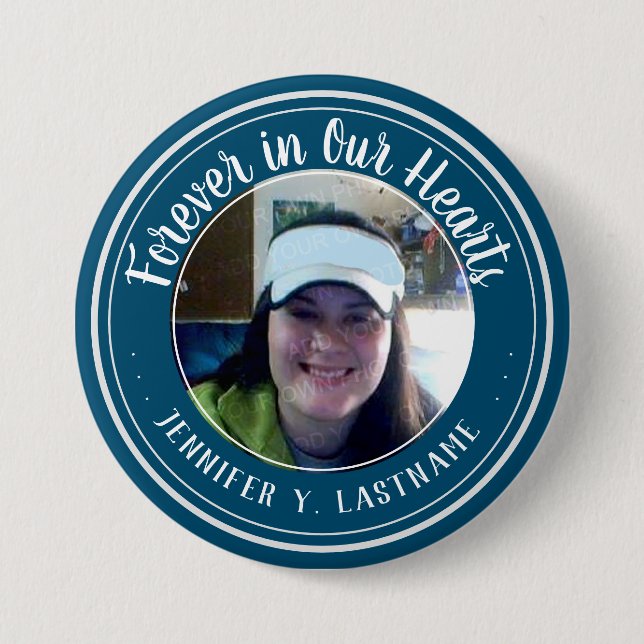 Forever in Our Hearts Photo Remembrance  Button (Front)