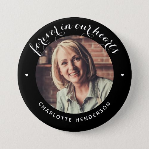 Forever In Our Hearts Photo Tribute Button