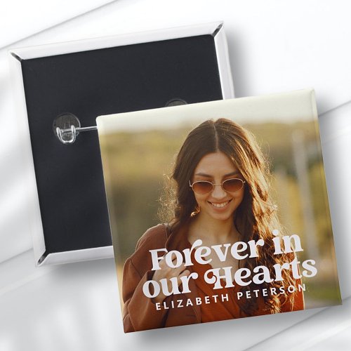 Forever in our Hearts Simple Custom Photo Memorial Button