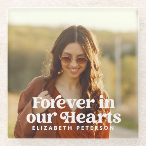 Forever in our Hearts Simple Custom Photo Memorial Glass Coaster