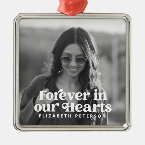 Forever in our Hearts Simple Custom Photo Memorial Metal Ornament