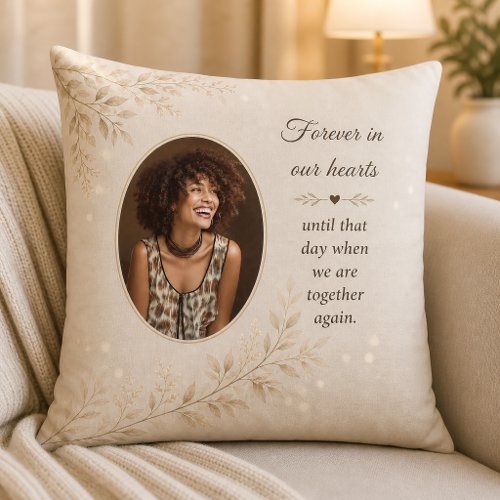 Forever in Our Hearts Sympathy  Throw Pillow