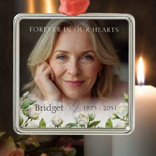 Forever In Our Hearts White Roses Remembrance Metal Ornament