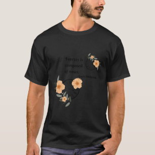 Forever is Composed of Nows...Emily Dickinson Amer T-Shirt