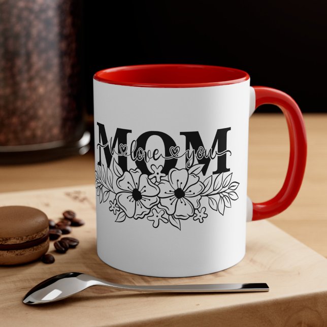 Forever Love - Personalized Mom Coffee Mug (I Love You MOM Personalized Motherday Mug)