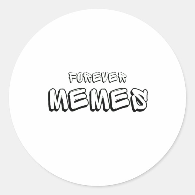 Forever Memes 🌐 Funny Meme Classic Round Sticker (Front)