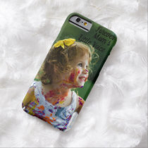 "Forever Mom's Little Voice"  Barely There iPhone 6 Case