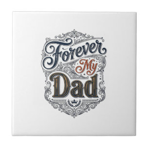 Forever My Dad Vintage Engraving Father’s Day Shir Ceramic Tile