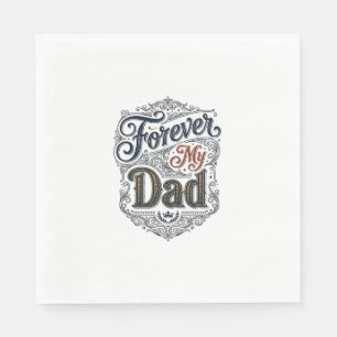 Forever My Dad Vintage Engraving Father’s Day Shir Napkins