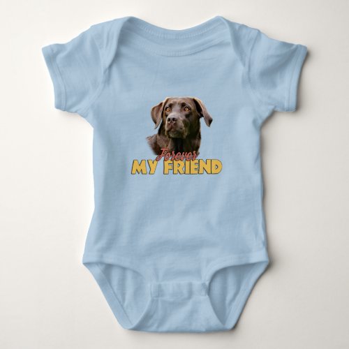 Forever My Friend Chocolate Labrador Dog Design Baby Bodysuit
