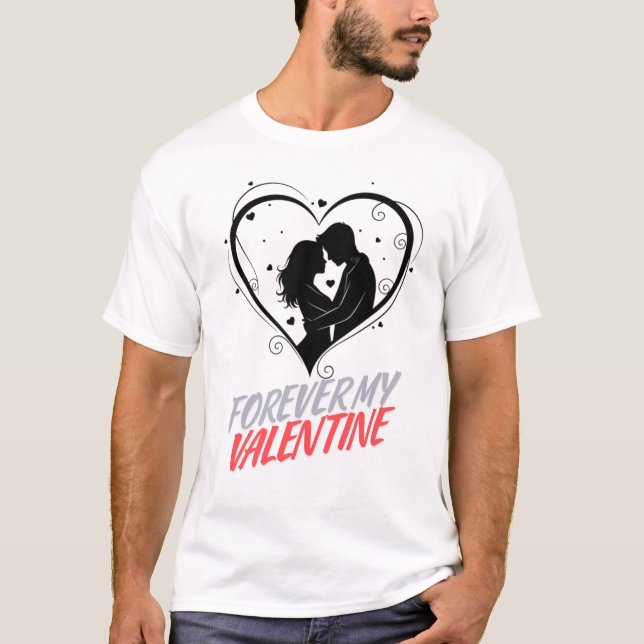Forever My Valentine T-Shirt (Front)