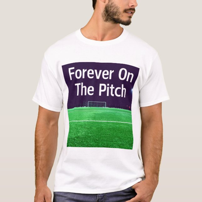 Forever On The Soccer Pitch T-Shirt (Front)