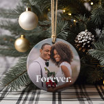 Forever Overlay Personalized Couples Photo Ceramic Ornament<br><div class="desc">Create a sweet keepsake of your wedding,  engagement,  anniversary,  honeymoon or special moment with this custom ceramic ornament that's perfect for couples. Add a favorite photo to each side,  with "forever" overlaid in classic white lettering,  and your initials beneath.</div>