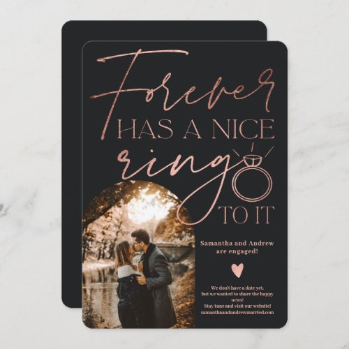 Forever ring photo arch rose gold black engagement announcement - Forever has a nice ring to it, Modern script photo arch faux rose gold foil and off black engagement announcement with an engagement ring illustration. All the colors are editable.