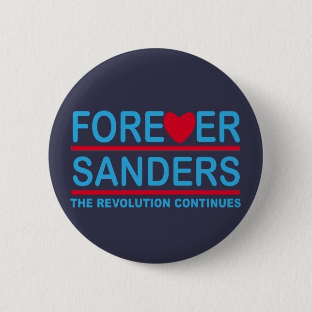 Forever Sanders, the Revolution Continues Button (Front)