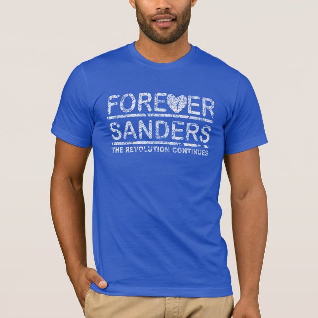 Forever Sanders, the Revolution Continues T-Shirt (Front)