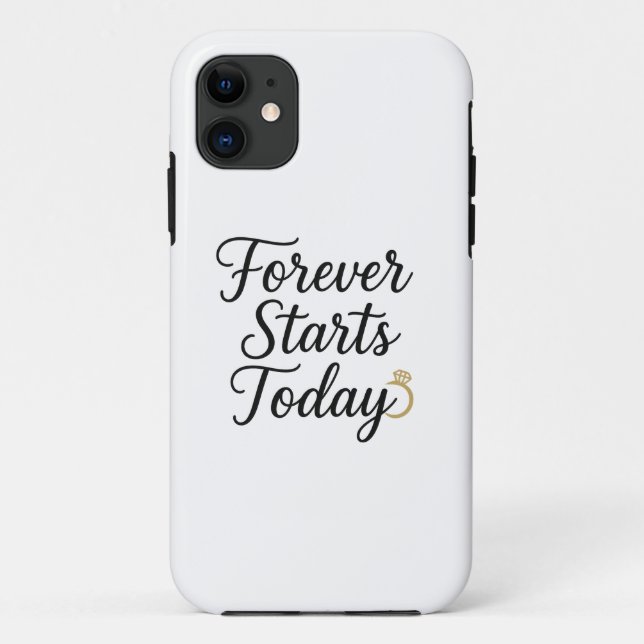 Forever Starts Today - Romantic Wedding Quote Tee Case-Mate iPhone Case (Back)
