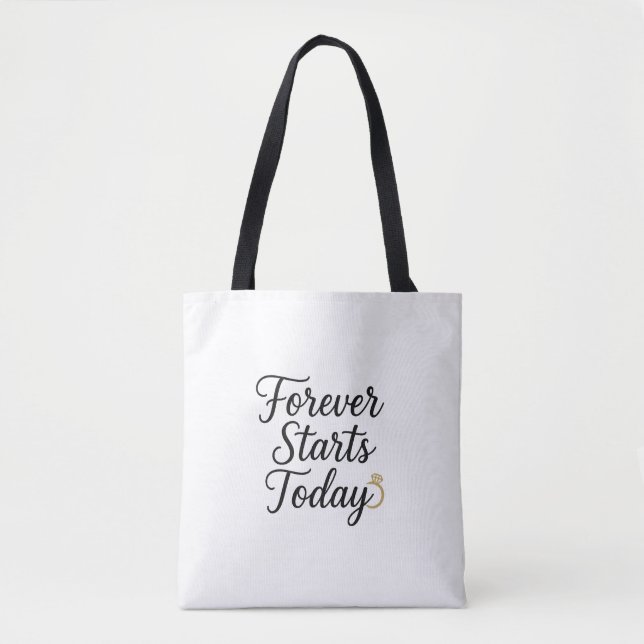 Forever Starts Today - Romantic Wedding Quote Tee Tote Bag (Front)