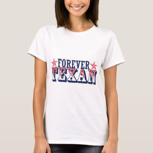 Forever Texan T_Shirt