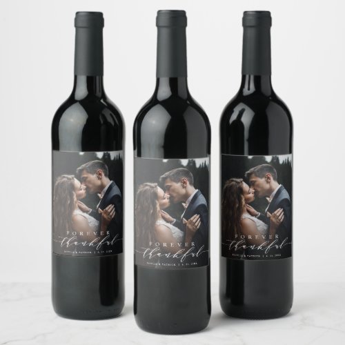 Forever Thankful White Script Photo Wedding Wine Label