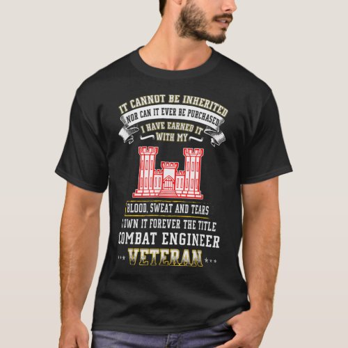 Forever The Title Combat Engineer Veteran Day Funn T_Shirt