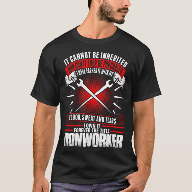 Forever The Title Ironworker Tshirt (Front)