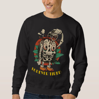 Forever Tired - Funny Vintage Skeleton Coffee Cart Sweatshirt