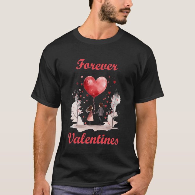Forever Valentines! T-Shirt (Front)