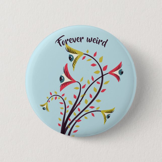 Forever Weird Colorful Flowers Staring Eyes Pinback Button (Front)
