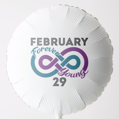 Forever Young Leap Year Birthday Leapling Balloon