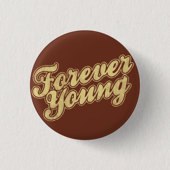 Forever Young Retro Flair Pinback Button (Front)