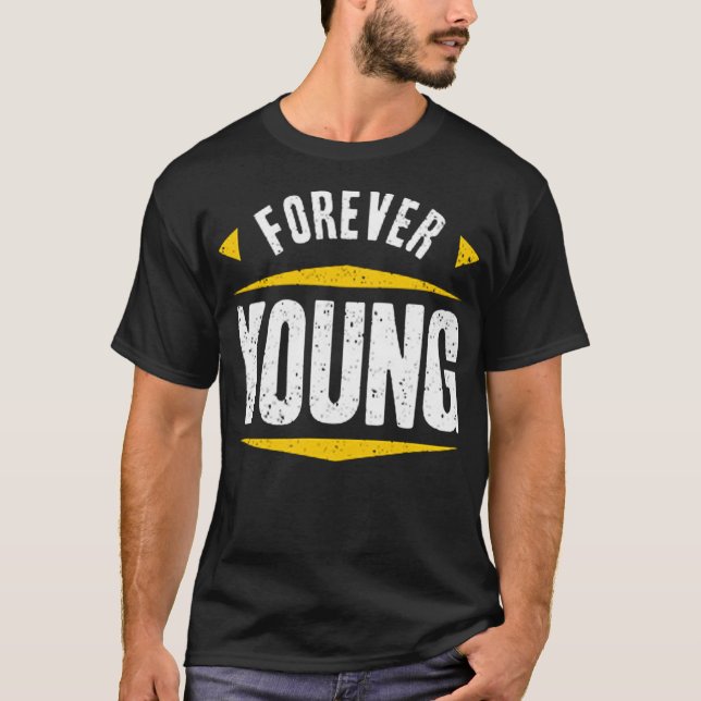 Forever young T-Shirt (Front)