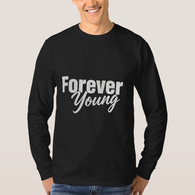 Forever Young T-Shirt (Front)