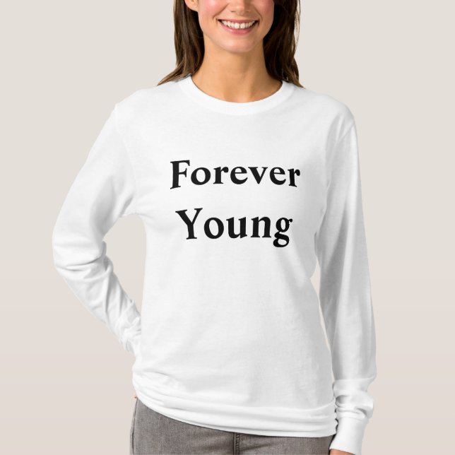 Forever Young T-Shirt (Front)
