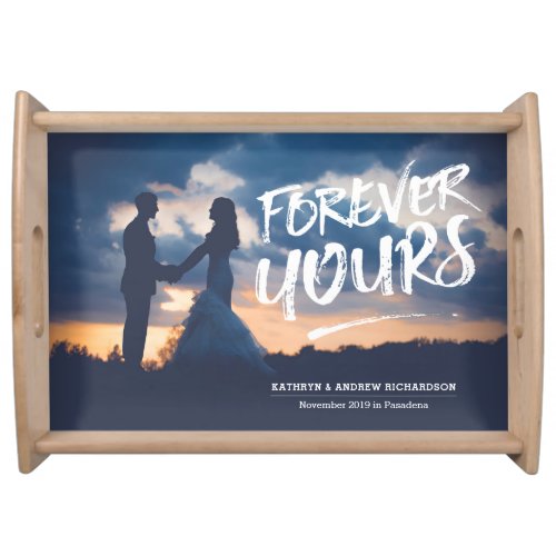 Forever Yours Dry Brush Typography Photo Template Serving Tray
