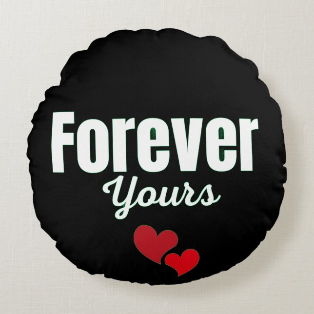 Forever Yours Round Pillow (Front)
