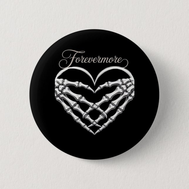 Forevermore Skeleton Hands Heart Gothic Romance Button (Front)